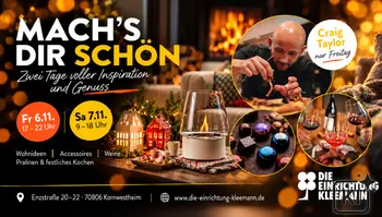 Kleemann Aktionstage „Mach’s dir schön“ am 6. und 7. November 2026 in Kornwestheim mit Wohnideen, Wein, Pralinen und festlichem Kochen mit Craig Taylor am Freitag.